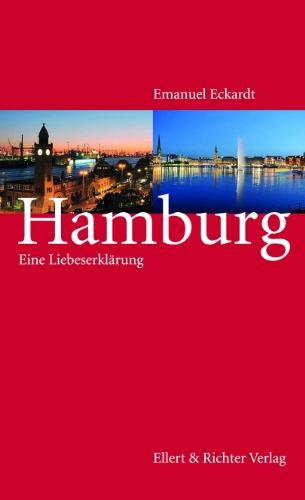 Hamburg. Eine Liebeserklärung