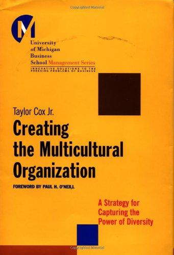 Creating the Multicultural Organization: A Strategy for Capturing the Power of Diversity (University of Michigan Business School Management Series)