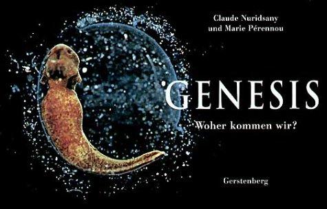 Genesis. Wo kommen wir her?