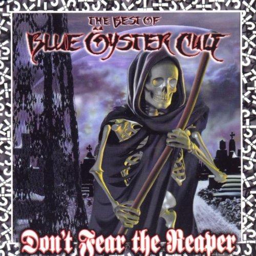 Don't Fear the Reaper: the Best of Blue Oyster Cult