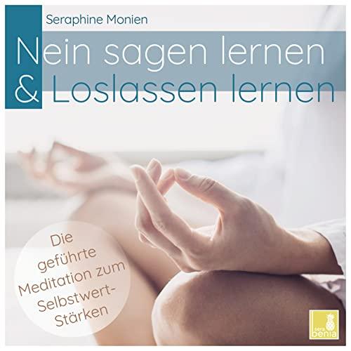 Nein sagen lernen & Loslassen lernen | geführte Meditation CD {Selbstwert stärken, toxische Beziehung verarbeiten, frei werden von der Vergangenheit, Selbstfürsorge lernen}