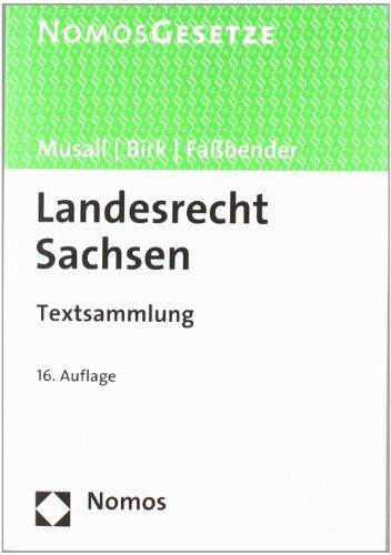 Landesrecht Sachsen: Textsammlung, Rechtsstand: 15. März 2012