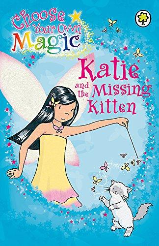 Katie and the Missing Kitten: Choose Your Own Magic (Rainbow Magic, Band 1)