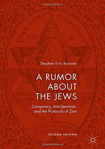 A Rumor about the Jews: Conspiracy, Anti-Semitism, and the Protocols of Zion