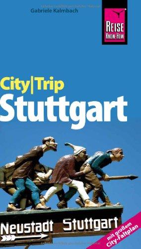 Reise Know-How CityTrip Stuttgart: Reiseführer mit Faltplan