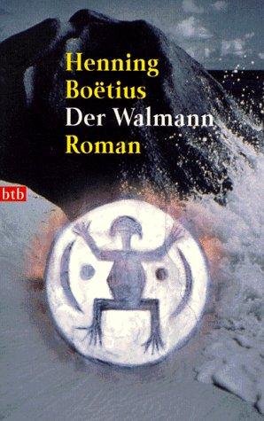 Der Walmann: Roman