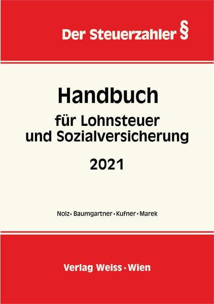 Handbuch für Lohnsteuer und Sozialversicherung 2021 (Der Steuerzahler)