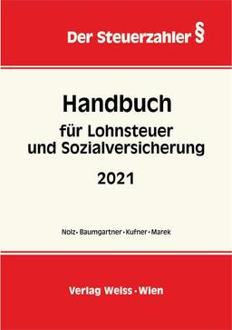 Handbuch für Lohnsteuer und Sozialversicherung 2021 (Der Steuerzahler)