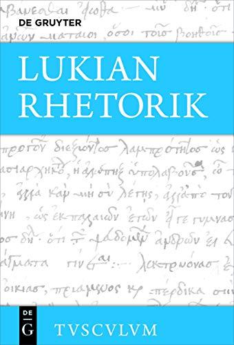 Rhetorische Schriften: Griechisch - deutsch (Sammlung Tusculum)