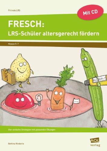 FRESCH: LRS-Schüler altersgerecht fördern: Vier einfache Strategien mit passenden Übungen (5. bis 7. Klasse)