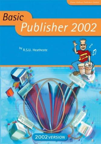 Basic Publisher 2002 (Basic ICT)