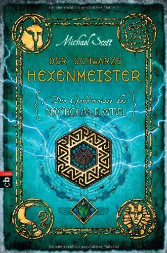 Die Geheimnisse des Nicholas Flamel - Der schwarze Hexenmeister: Band 5