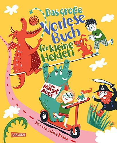 Das große Vorlesebuch für kleine Helden von Margit Auer: Humorvolle und spannende Geschichten für Mädchen und Jungs