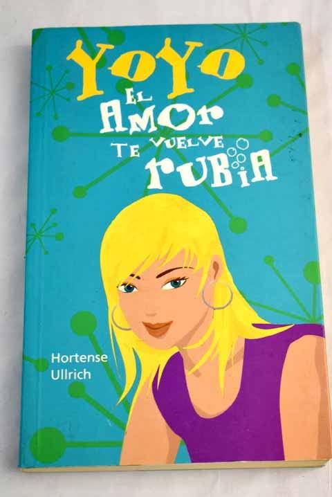 El amor te vuelve rubia