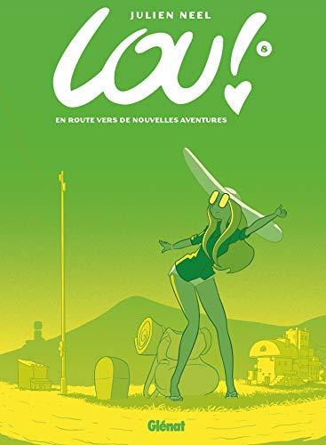 Lou !. Vol. 8. En route vers de nouvelles aventures