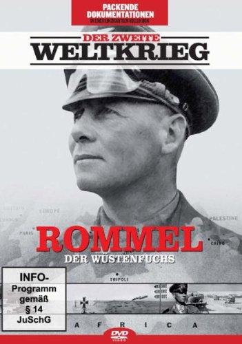 Der zweite Weltkrieg - Rommel, der Wüstenfuchs