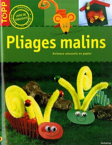 Pliages malins : animaux amusants en papier