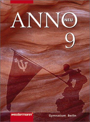 ANNO - Ausgabe 2006 für die Sekundarstufe 1: ANNO neu - Ausgabe für Berliner Gymnasien: Schülerband 9: Vom Imperialismus bis zum Zweiten Weltkrieg