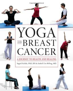 Yoga and Breast Cancer: A Journey to Health and Healing