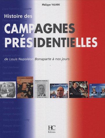 Histoire des campagnes présidentielles : de Louis-Napoléon Bonaparte à nos jours