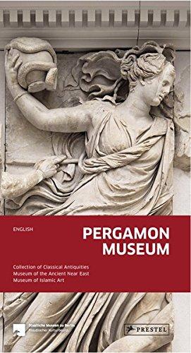 Pergamonmuseum Berlin engl.: Collection of Classical Antiquities. Museum of the Ancient Near East. Museum of Islamic Art