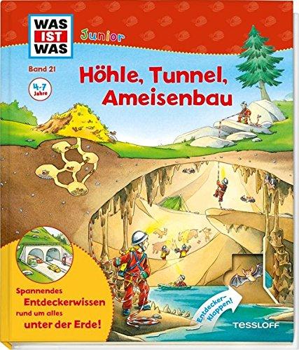 Höhle, Tunnel, Ameisenbau (WAS IST WAS junior - Sachbuchreihe, Band 21)