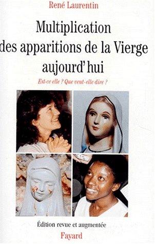 Multiplication des apparitions de la Vierge aujourd'hui : est-ce elle ? Que veut-elle dire ?