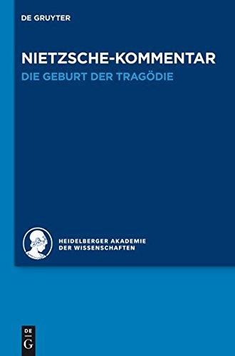 Historischer und kritischer Kommentar zu Friedrich Nietzsches Werken: Kommentar zu Nietzsches "Die Geburt der Tragödie"