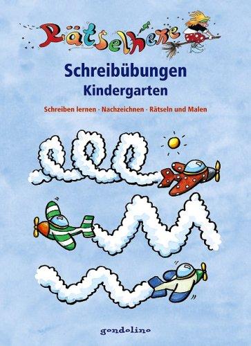 Schreibübungen Kindergarten: Schreiben lernen - Nachzeichnen - Rätseln und Malen