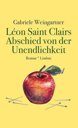 Léon Saint Clairs Abschied von der Unendlichkeit: Roman (Zeitgenossen)