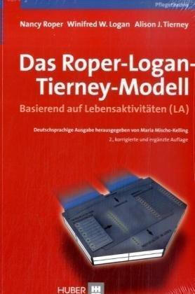 Das Roper-Logan-Tierney-Modell. Basierend auf Lebensaktivitäten (LA)