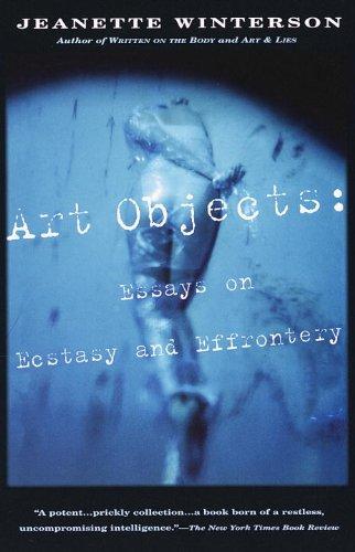 Art Objects: Essays on Ecstasy and Effrontery (Vintage International)