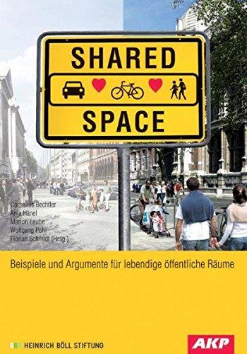 Shared Space: Beispiele und Argumente für lebendige öffentliche Räume