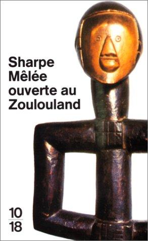 MELEE OUVERTE AU ZOULOULAND (Domaine Etrange)