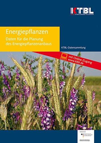 Energiepflanzen: Daten für die Planung des Energiepflanzenanbaus