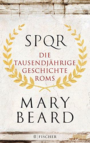 SPQR: Die tausendjährige Geschichte Roms