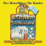 Die Reisemaus in Griechenland: Der beliebte Reiseführer für Kinder von Angela Lenz