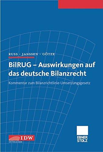 BilRUG - Auswirkungen auf das deutsche Bilanzrecht: Kommentar zum Bilanzrichtlinie-Umsetzungsgesetz