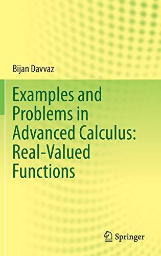 Examples and Problems in Advanced Calculus: Real-Valued Functions