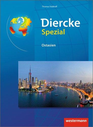 Diercke Oberstufe - Ausgabe 2005: Diercke Spezial - Ausgabe 2014 für die Sekundarstufe II: Ostasien