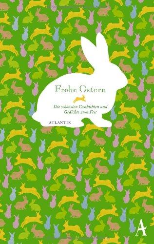 Frohe Ostern: Die schönsten Geschichten und Gedichte zum Fest