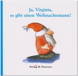 Ja, Virginia, es gibt einen Weihnachtsmann!: Yes, Virginia, there is a Santa Claus!