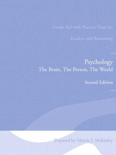 Grade Aid with Practice Tests for Psychology: The Brain, The Person, The World