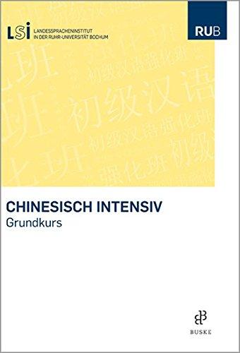 Chinesisch intensiv: Grundkurs