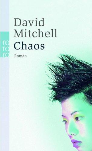 Chaos: Ein Roman in neun Teilen