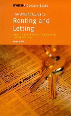 The "Which?" Guide to Renting and Letting ("Which?" Consumer Guides)