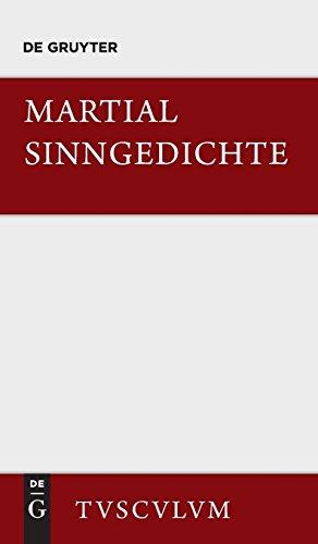 Sinngedichte: Urtext und Übertragung. Ausgewählt und zum Teil neu verdeutscht (Sammlung Tusculum)