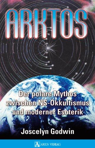 Arktos: Der polare Mythos zwischen NS-Okkultismus und moderner Esoterik