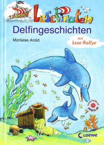 Lesepiraten Delfingeschichten: Kleine Geschichten, großer Lesespaß