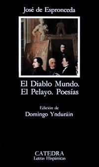 El diablo mundo ; El pelayo y poesías (Letras Hispánicas)